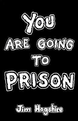 You Are Going to Prison t2gstaticcomimagesqtbnANd9GcShti4KuDSR551XNy