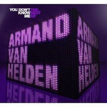 You Don't Know Me: The Best of Armand Van Helden httpsuploadwikimediaorgwikipediaenthumb6