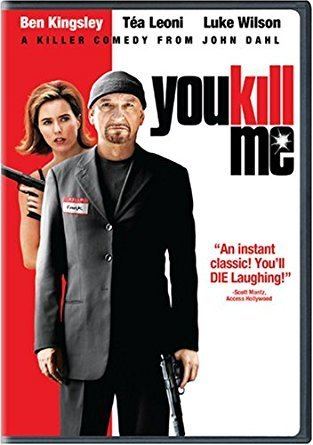 You Kill Me Amazoncom You Kill Me Ben Kingsley Ta Leoni Luke Wilson