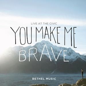 You Make Me Brave: Live at the Civic httpsuploadwikimediaorgwikipediaenbbaYou