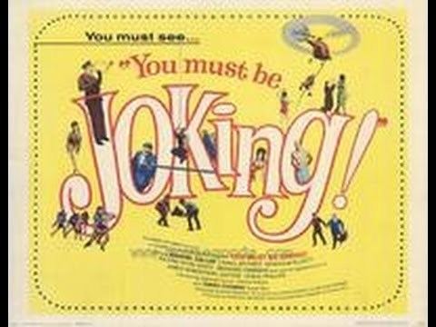 You Must Be Joking! (1965 film) You Must Be Joking 1965 British Comedy Radio