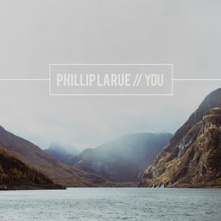 You (Phillip LaRue album) httpsuploadwikimediaorgwikipediaen333You