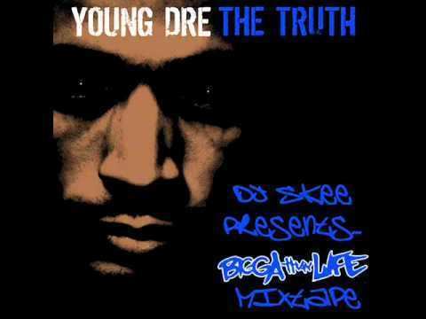Young Dre the Truth httpsiytimgcomvibjVAd8T4LVMhqdefaultjpg