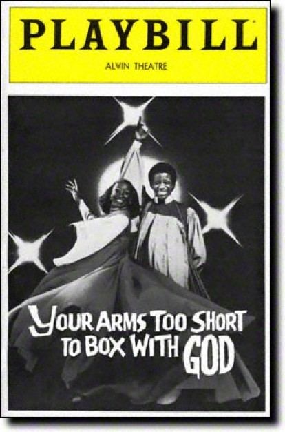 Your Arms Too Short to Box with God Your Arms Too Short to Box with God Broadway Lyceum Theatre