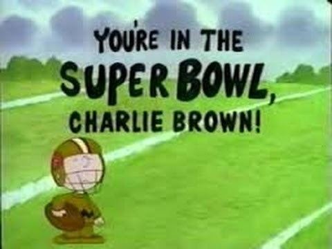 You're in the Super Bowl, Charlie Brown Youre in the Super Bowl Charlie Brown YouTube
