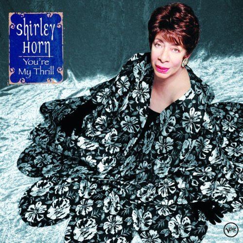 You're My Thrill (Shirley Horn album) httpsimagesnasslimagesamazoncomimagesI6