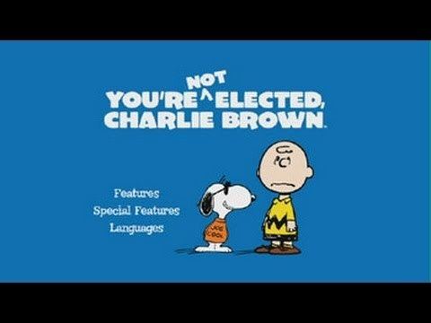 You're Not Elected, Charlie Brown Youre Not Elected Charlie Brown YouTube