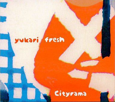 Yukari Fresh Yukari Fresh Cityrama CD at Discogs