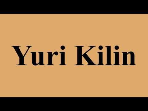 Yuri Kilin Download video Yuri Kilin