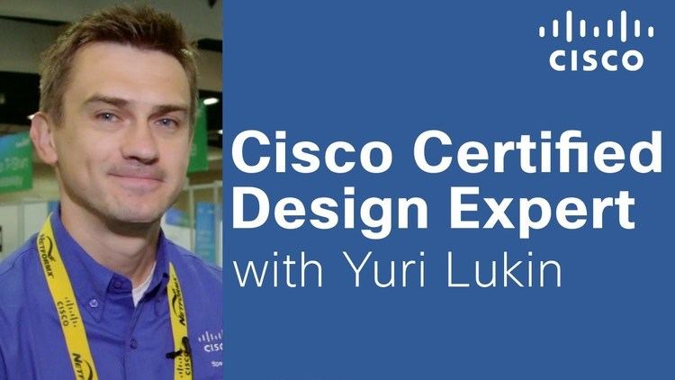 Yuri Lukin Cisco Certified Design Expert CCDE with Yuri Lukin YouTube