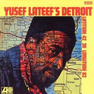 Yusef Lateef's Detroit httpsuploadwikimediaorgwikipediaenccdYus