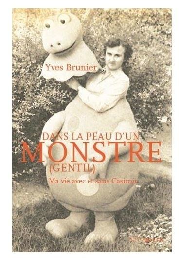 Yves Brunier Sortie du livre Dans la peau d39un monstre gentil par