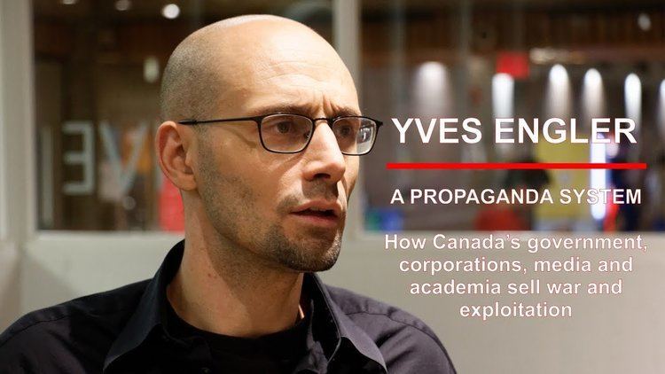 Yves Engler Yves Engler A Propaganda System YouTube