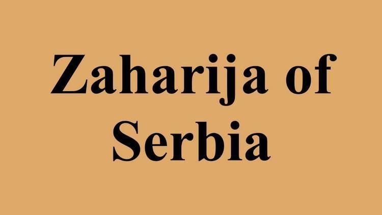 Zaharija of Serbia Zaharija of Serbia YouTube