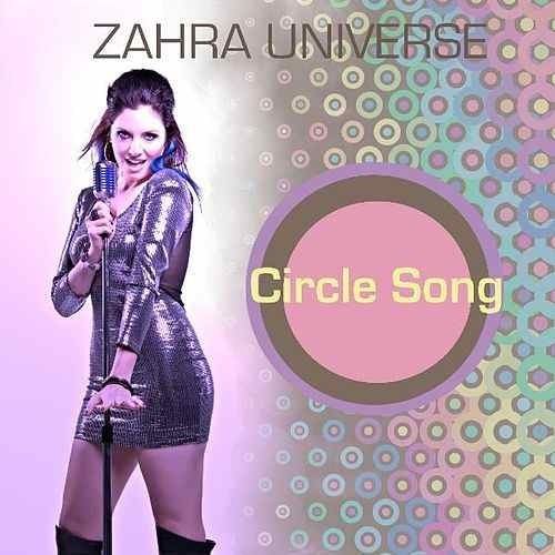 Zahra Universe Circle Song Single by Zahra Universe