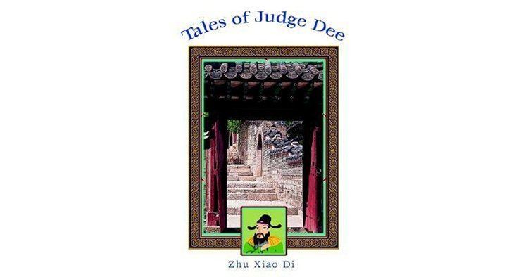 Zhu Xiao Di Tales of Judge Dee by Zhu Xiao Di