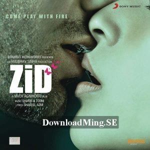 Zid (2014 film) Zid 2014 Free MP3 Songs Download Music Album Movie MP3