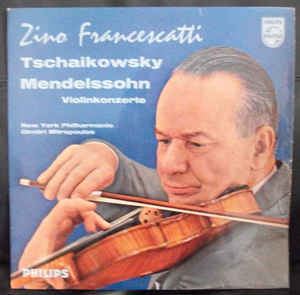 Zino Francescatti Mendelssohn Tchaikovsky Zino Francescatti With The