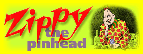 Zippy the Pinhead the Pinhead