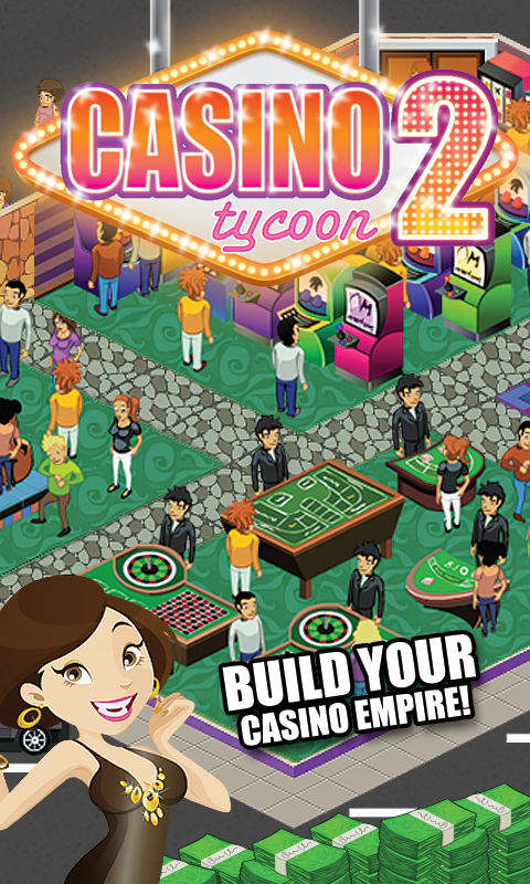 Casino Tycoon 2 Casino Tycoon 2 10 APK Download Android Casual Games