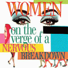 Women on the Verge of a Nervous Breakdown (musical) wwwmtishowscomsitesdefaultfilesstylesmedium